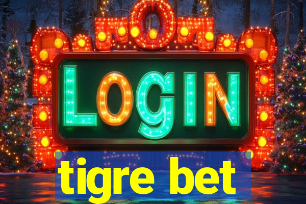 tigre bet